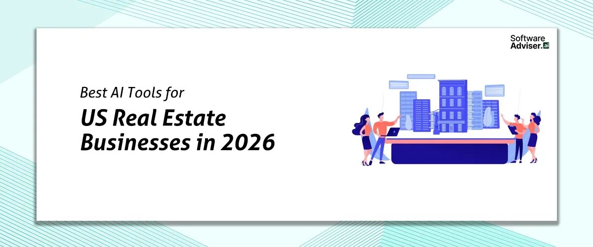 Best AI Tools for US Real Estate Businesses in 2026