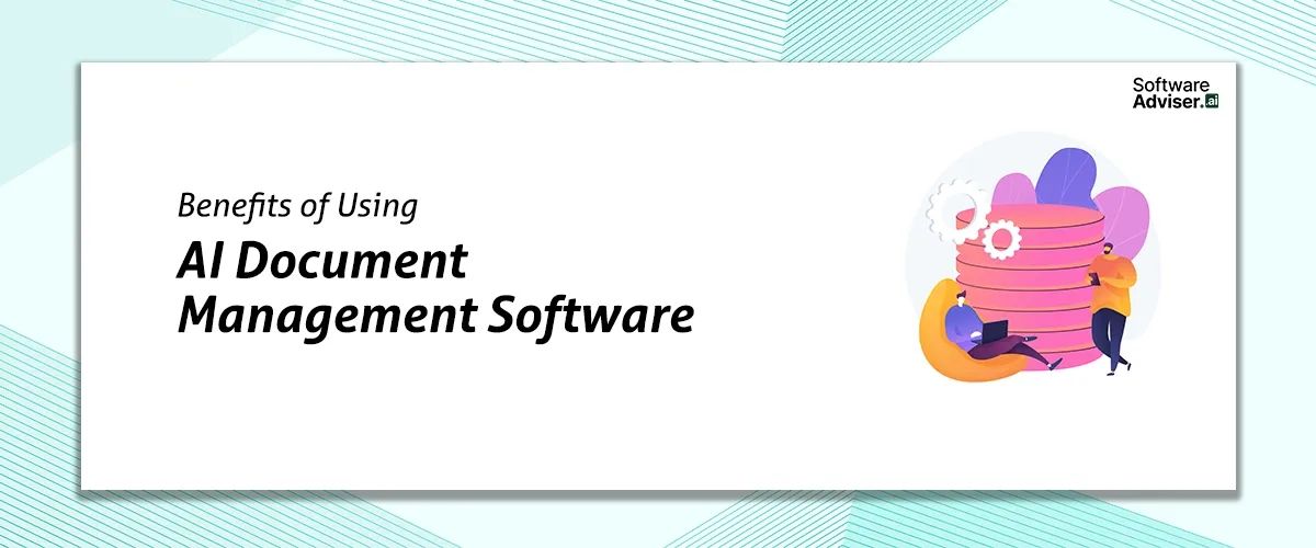 5 Benefits of Using AI Document Management Software