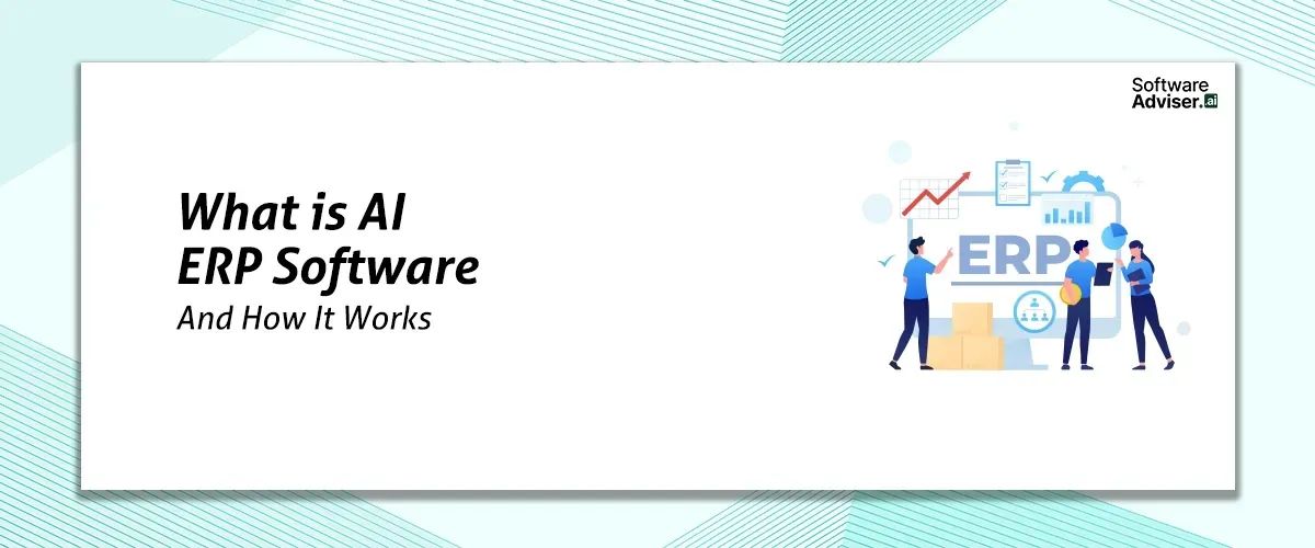 What is AI ERP Software and How It Works