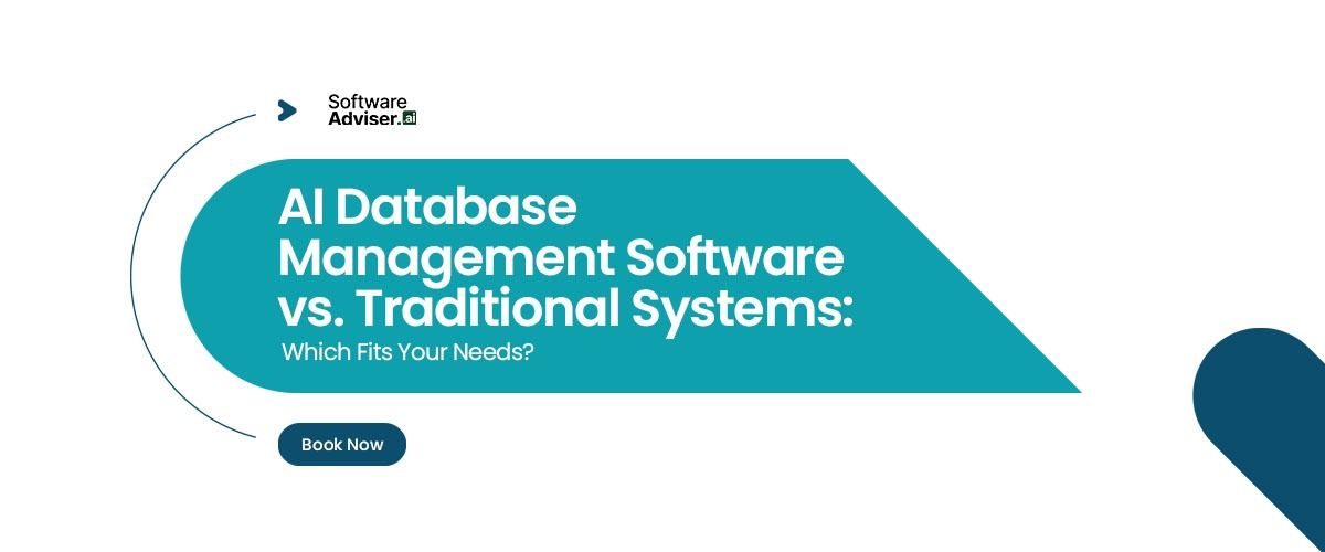 AI Database Management Software vs. Traditional Systems: Which Fits Your Needs?