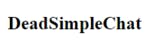 Dead Simple Chat